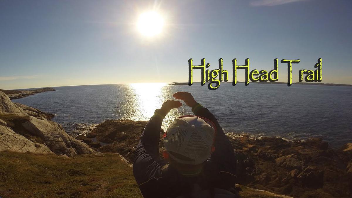 'Video thumbnail for High Head Trail. Prospect, Nova Scotia.'