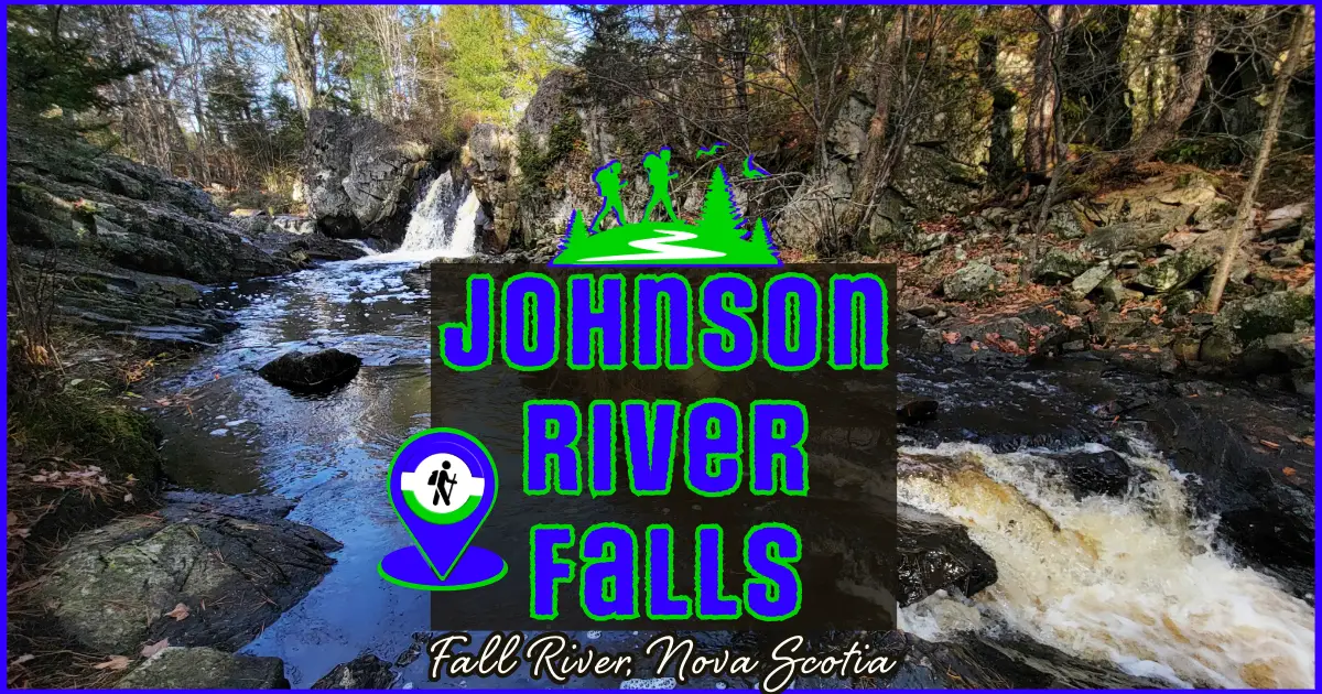 Johnson River Falls Hiking Trail, Fall River Nova Scotia